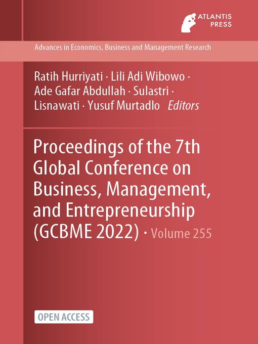 Title details for Proceedings of the 7th Global Conference on Business, Management, and Entrepreneurship (GCBME 2022) by Ratih Hurriyati - Available